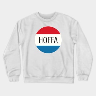 jimmy hoffa Crewneck Sweatshirt